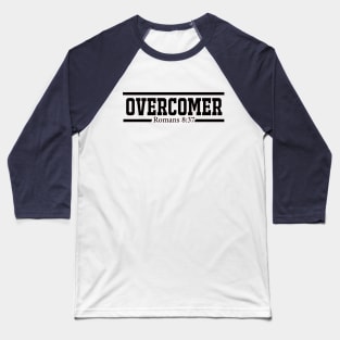 Overcomer Romans 8:37 Faith Baseball T-Shirt